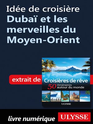 cover image of Idée de croisière--Dubaï et les merveilles du Moyen-Orient